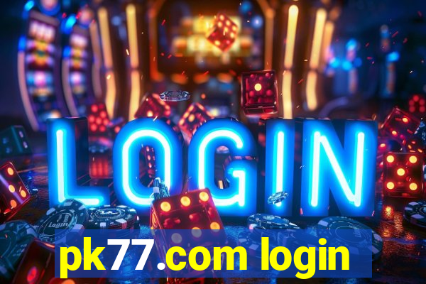 pk77.com login